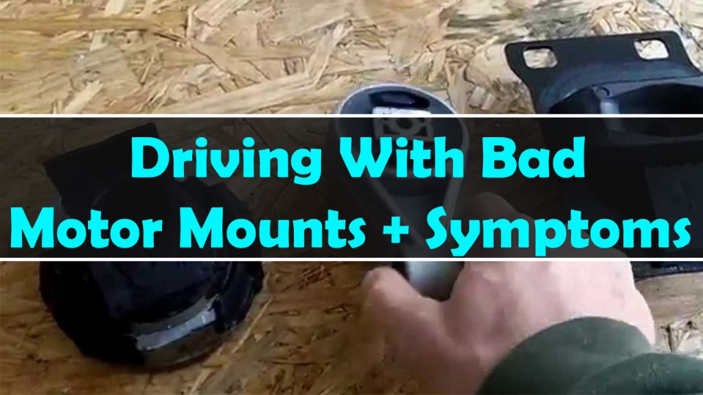 can-you-drive-with-bad-motor-mounts-symptoms-of-a-bad-motor-mount