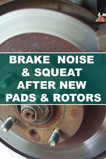 Causes of Brake Noise After New Pads and Rotors (new brakes squeaking