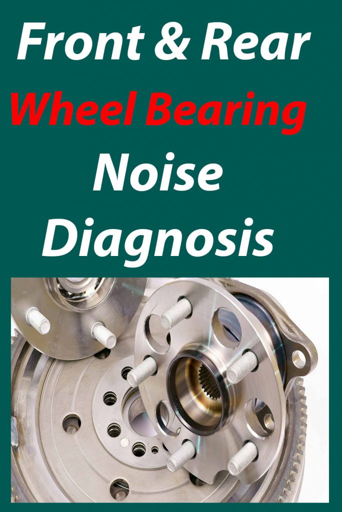 Wheel Bearing Noise Diagnosis +Rear & Front Wheel Bearing Noise ...