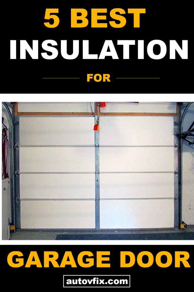 5 Best Insulation For Garage Doors, Best Garage Door Insulation Kit Reviews