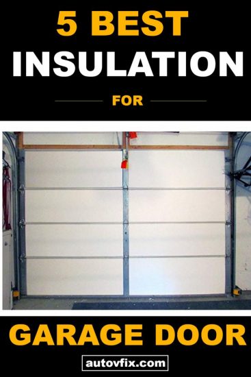 5 Best garage door insulation kit ( 2022 Guide) - AutoVFix.com