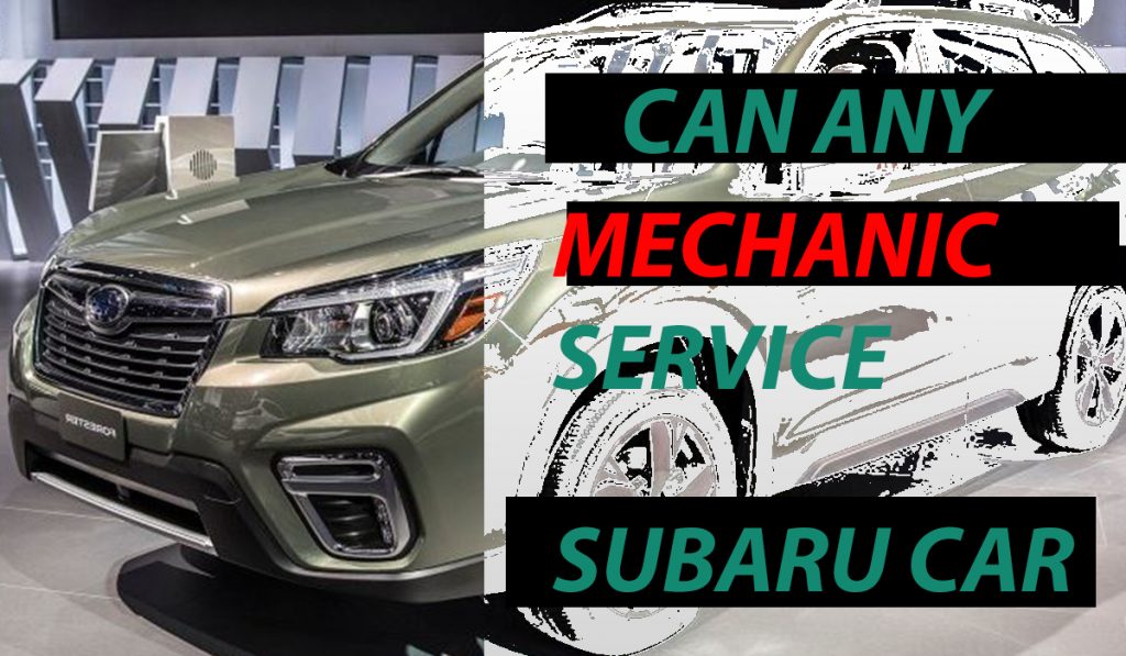 Can Any Mechanic Work On a Subaru