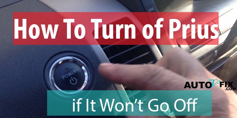If, prius won’t turn off, here is how to turn it off